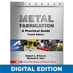 Metal Fabrication: A Practical Guide - Fourth Ed. Digital Version